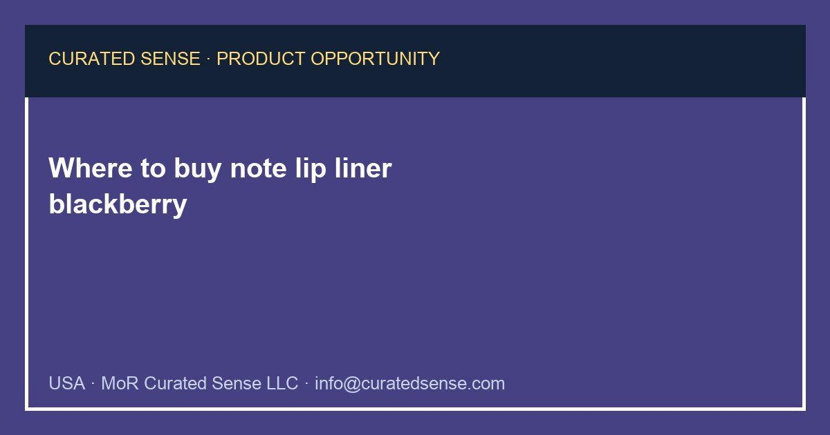 Where to buy note lip liner blackberry — Curated Sense