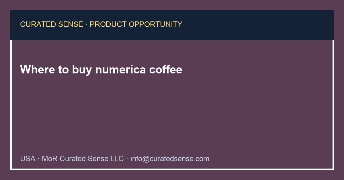 Where to buy numerica coffee — Curated Sense