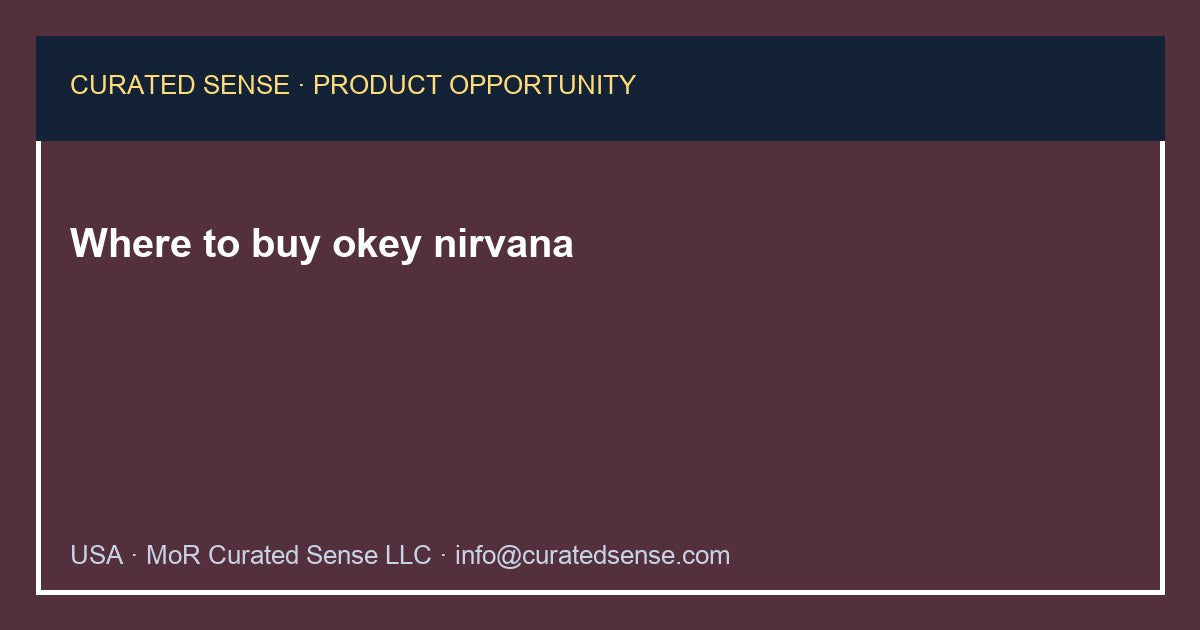 Where to buy okey nirvana — Curated Sense