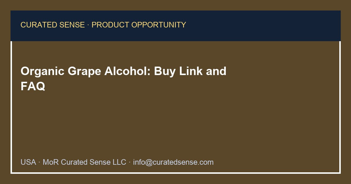 Organic Grape Alcohol — Where to Buy — Curated Sense