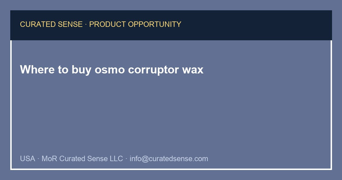Where to buy osmo corruptor wax — Curated Sense