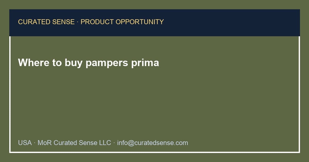 Where to buy pampers prima — Curated Sense