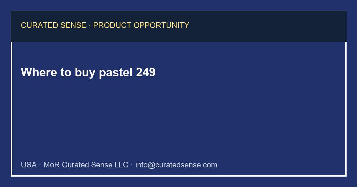 Where to buy pastel 249 — Curated Sense