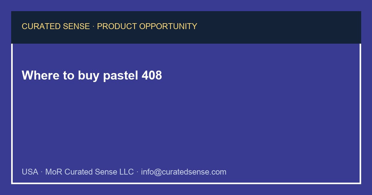 Where to buy pastel 408 — Curated Sense