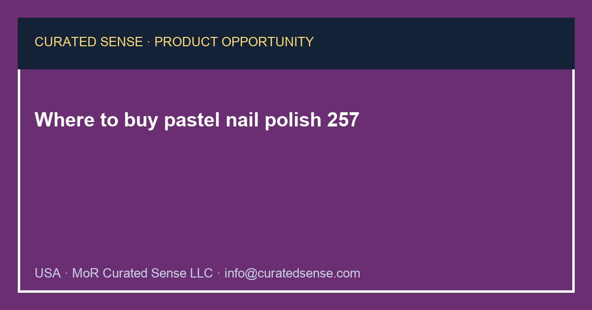 Where to buy pastel nail polish 257 — Curated Sense