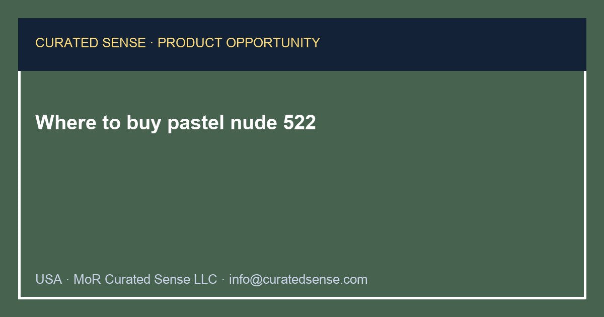 Where to buy pastel nude 522 — Curated Sense