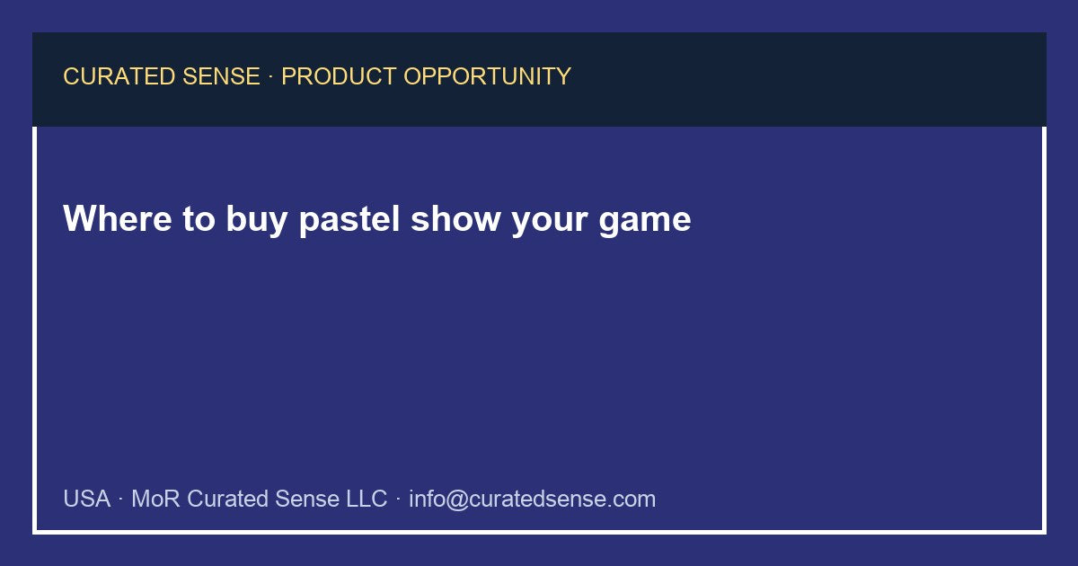 Where to buy pastel show your game — Curated Sense