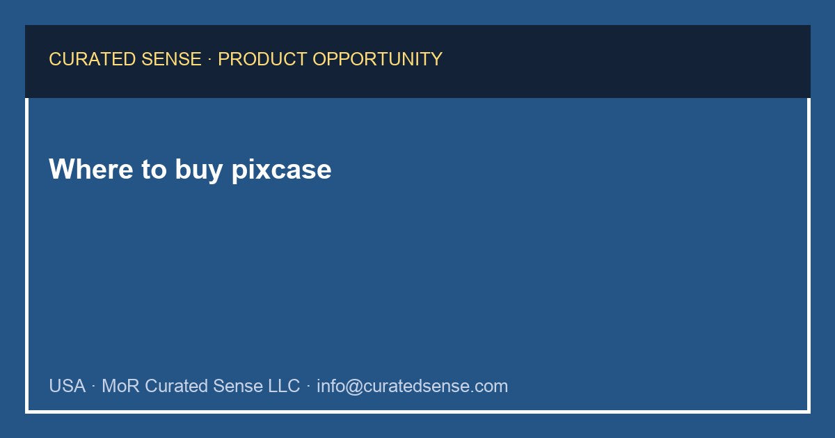 Where to buy pixcase — Curated Sense
