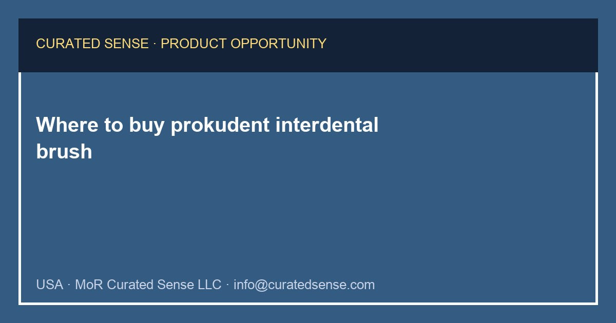 Where to buy prokudent interdental brush — Curated Sense