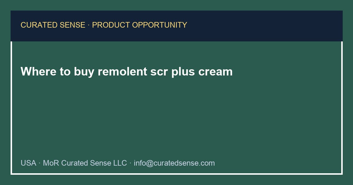 Where to buy remolent scr plus cream — Curated Sense