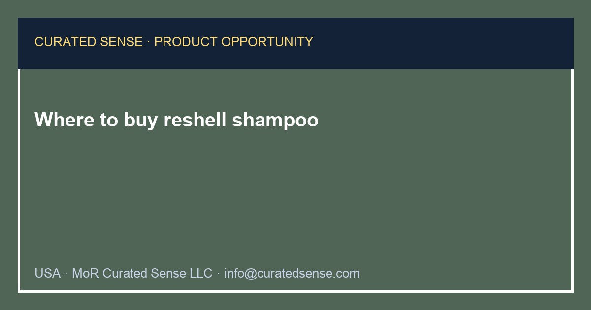Where to buy reshell shampoo — Curated Sense