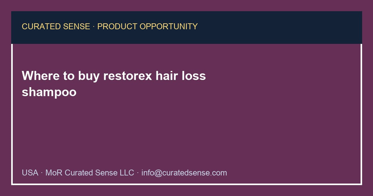 Where to buy restorex hair loss shampoo — Curated Sense