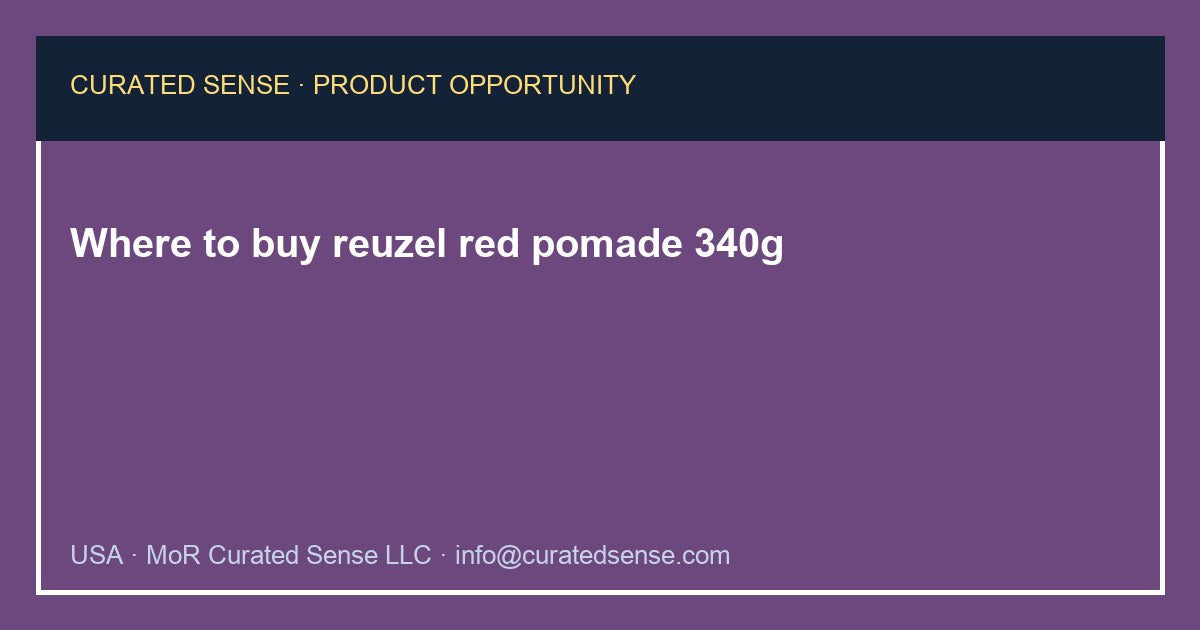 Where to buy reuzel red pomade 340g — Curated Sense