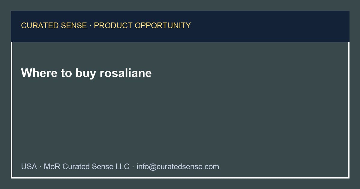 Where to buy rosaliane — Curated Sense