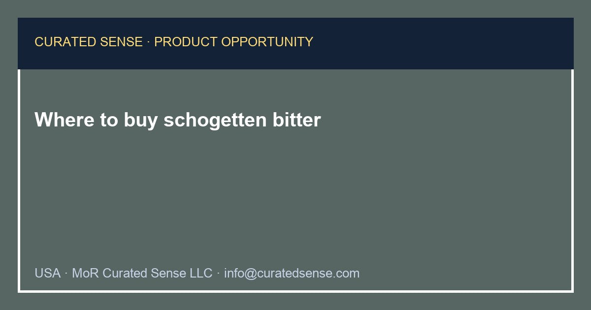 Where to buy schogetten bitter — Curated Sense