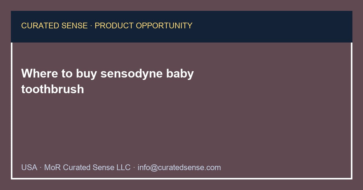 Where to buy sensodyne baby toothbrush — Curated Sense