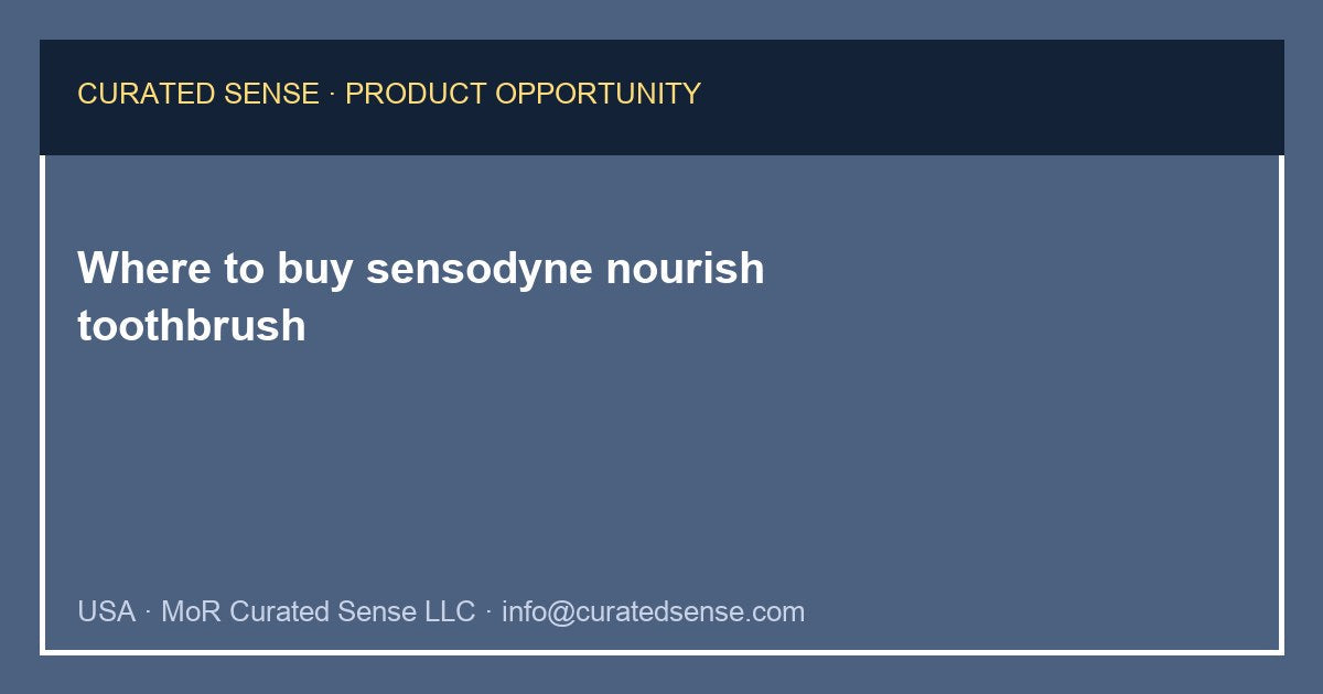 Where to buy sensodyne nourish toothbrush — Curated Sense