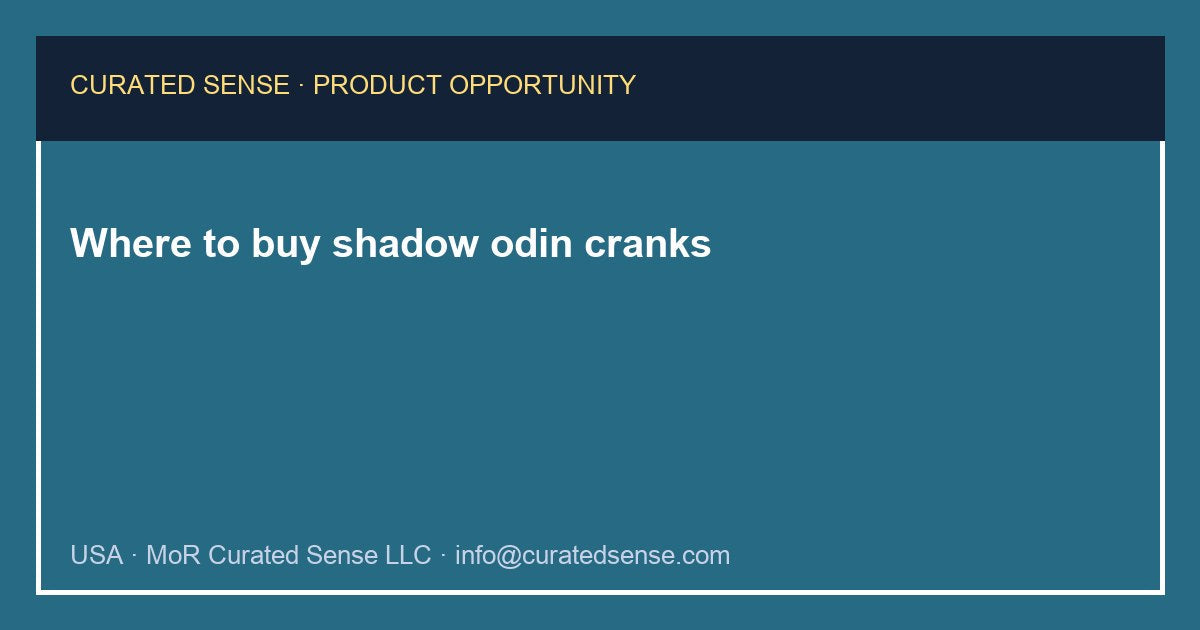 Where to buy shadow odin cranks — Curated Sense