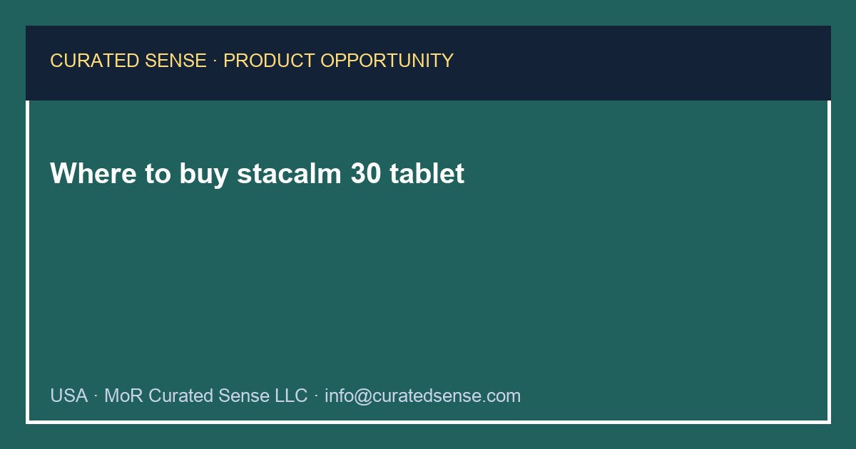 Where to buy stacalm 30 tablet — Curated Sense