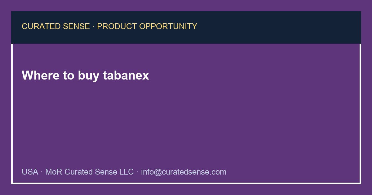 Where to buy tabanex — Curated Sense