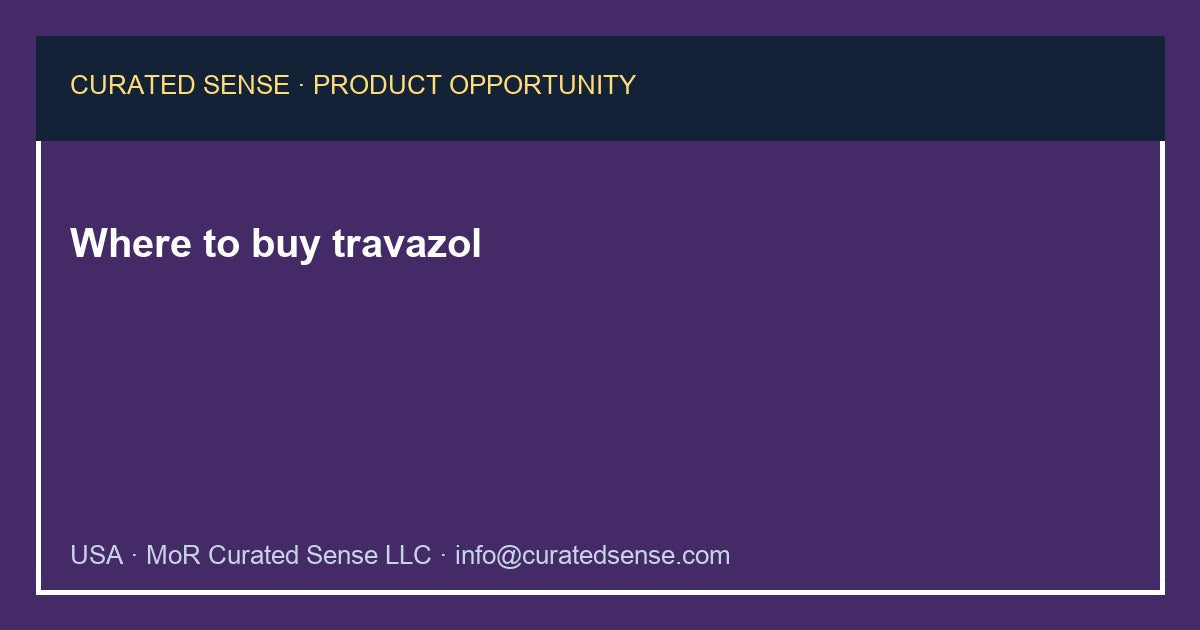 Where to buy travazol — Curated Sense