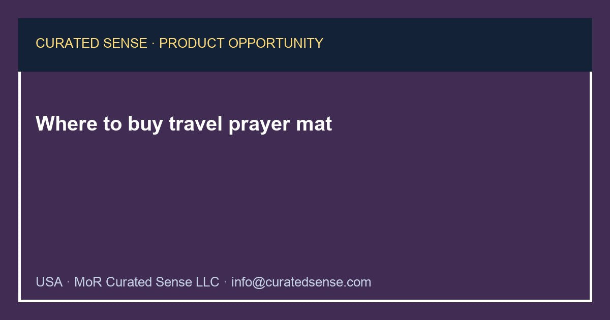 Where to buy travel prayer mat — Curated Sense