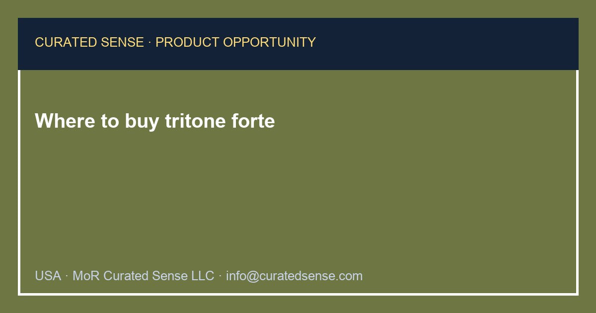Where to buy tritone forte — Curated Sense