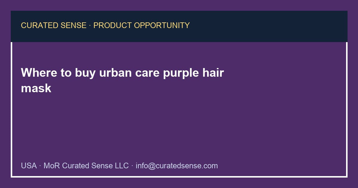 Where to buy urban care purple hair mask — Curated Sense