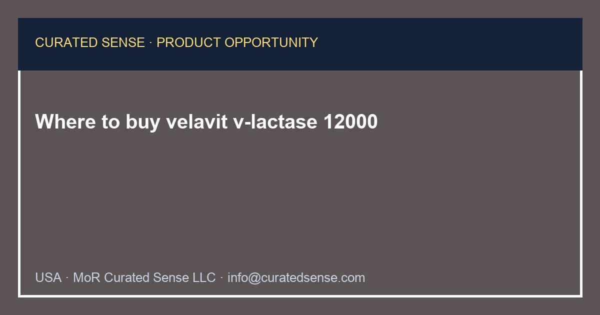Where to buy velavit v-lactase 12000 — Curated Sense