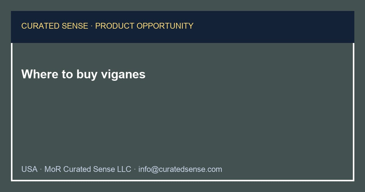 Where to buy viganes — Curated Sense