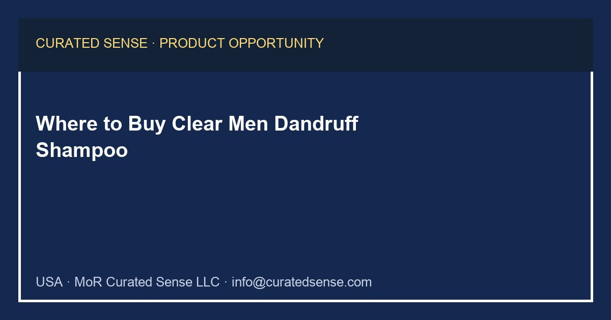 Where to Buy Clear Men Dandruff Shampoo