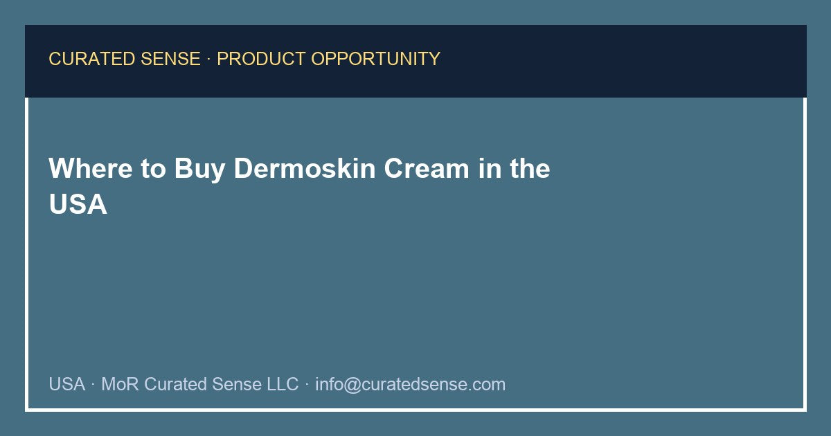 Where to Buy Dermoskin Cream in the USA