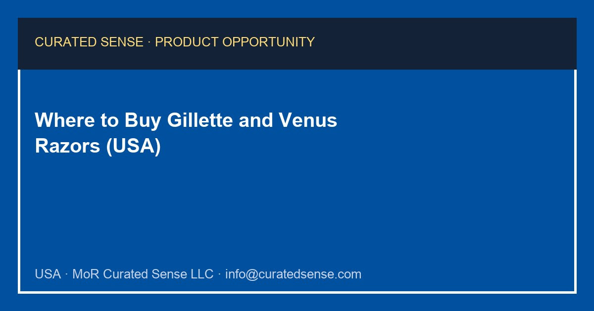 Where to Buy Gillette and Venus Razors (USA)