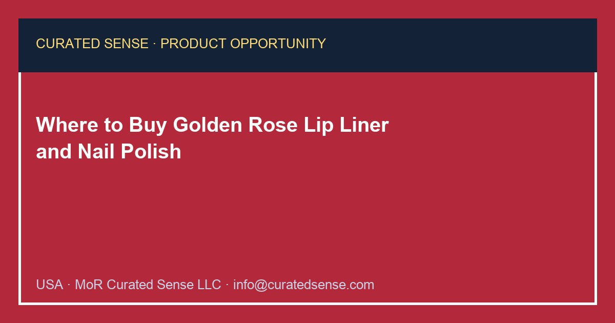 Where to Buy Golden Rose Lip Liner and Nail Polish