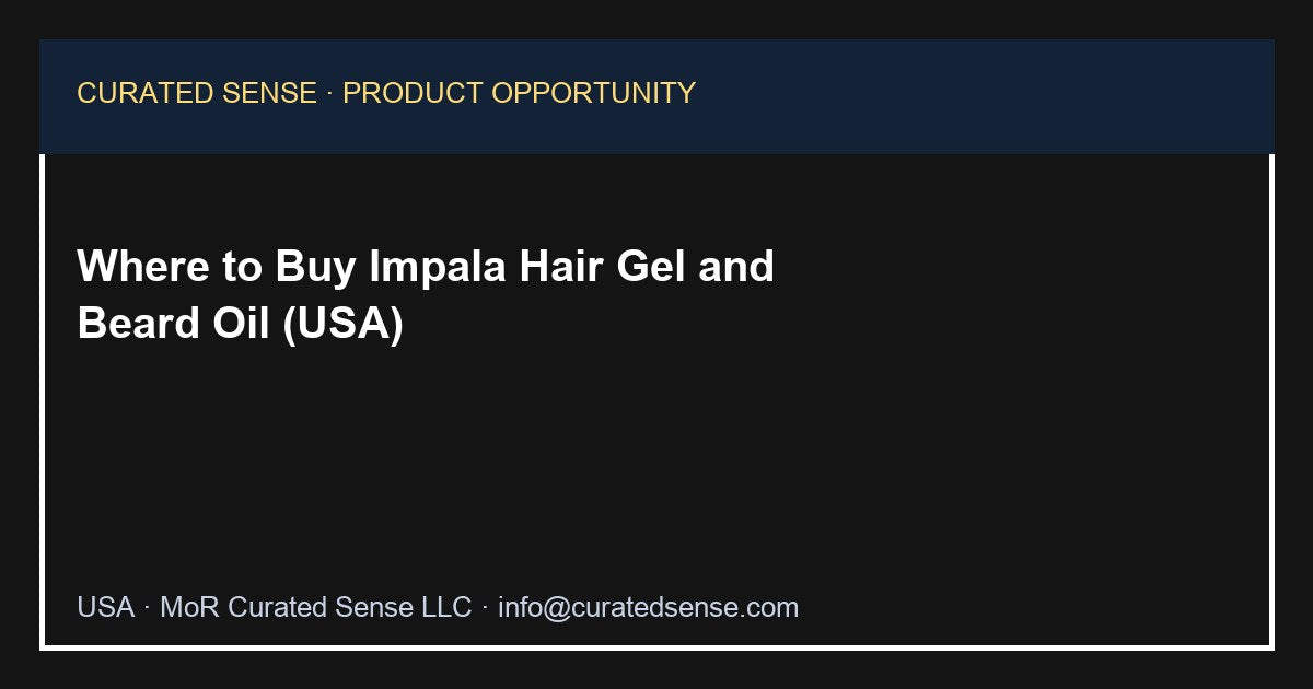 Where to Buy Impala Hair Gel and Beard Oil (USA)
