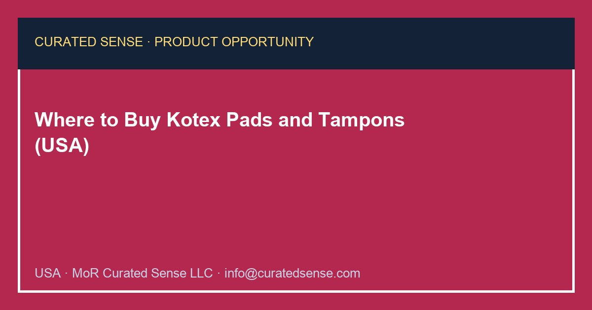 Where to Buy Kotex Pads and Tampons (USA)