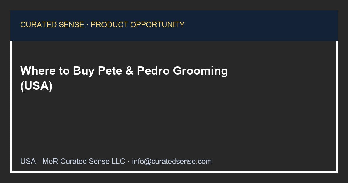 Where to Buy Pete & Pedro Grooming (USA)
