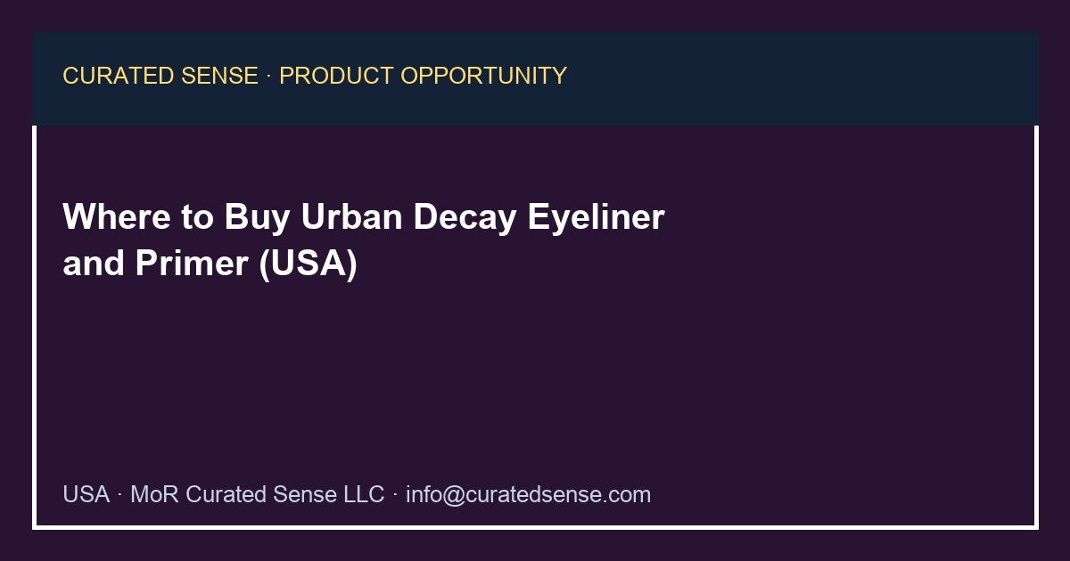 Where to Buy Urban Decay Eyeliner and Primer (USA)