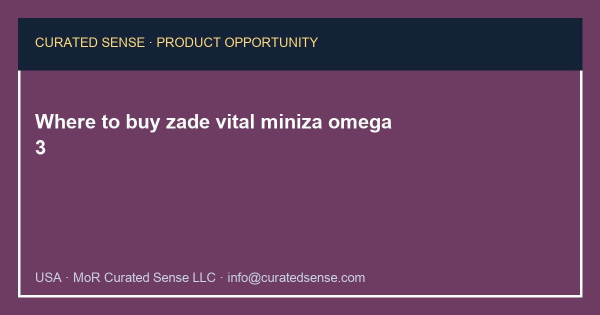 Where to buy zade vital miniza omega 3 — Curated Sense