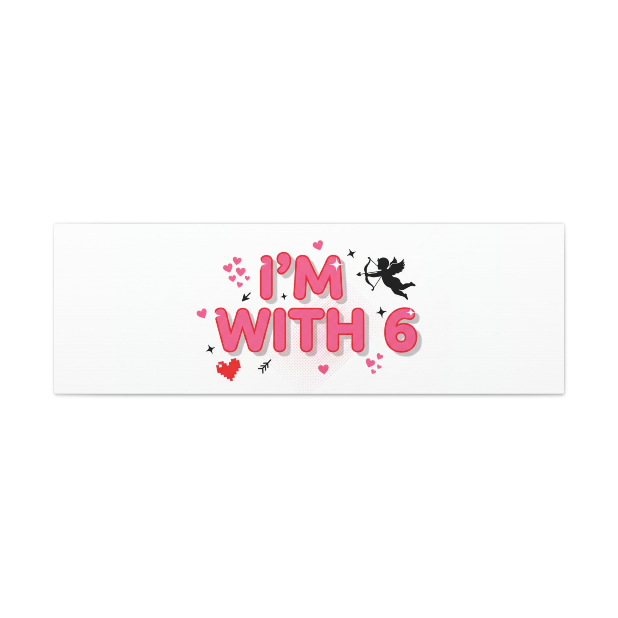 Valentine's 'I with 6 for 7' Meme Matte Canvas Art
