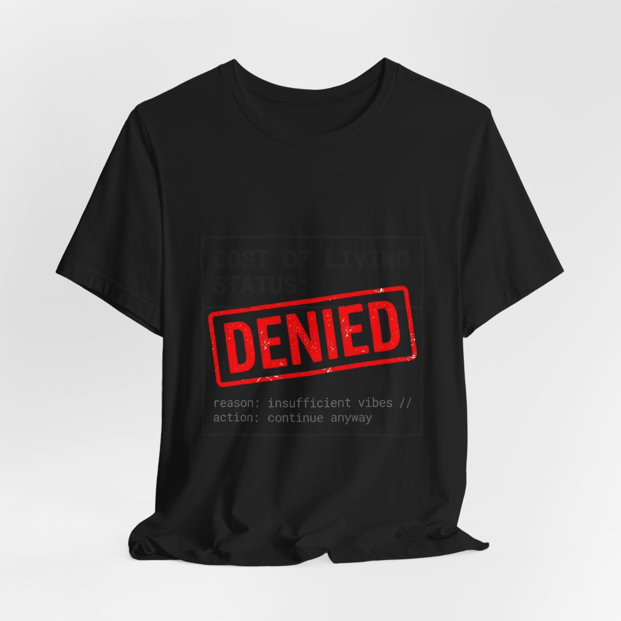 Tristan’s Treehouse Cost of Living Status: DENIED Tee | cost of living crisis, budget humor — feature highlight