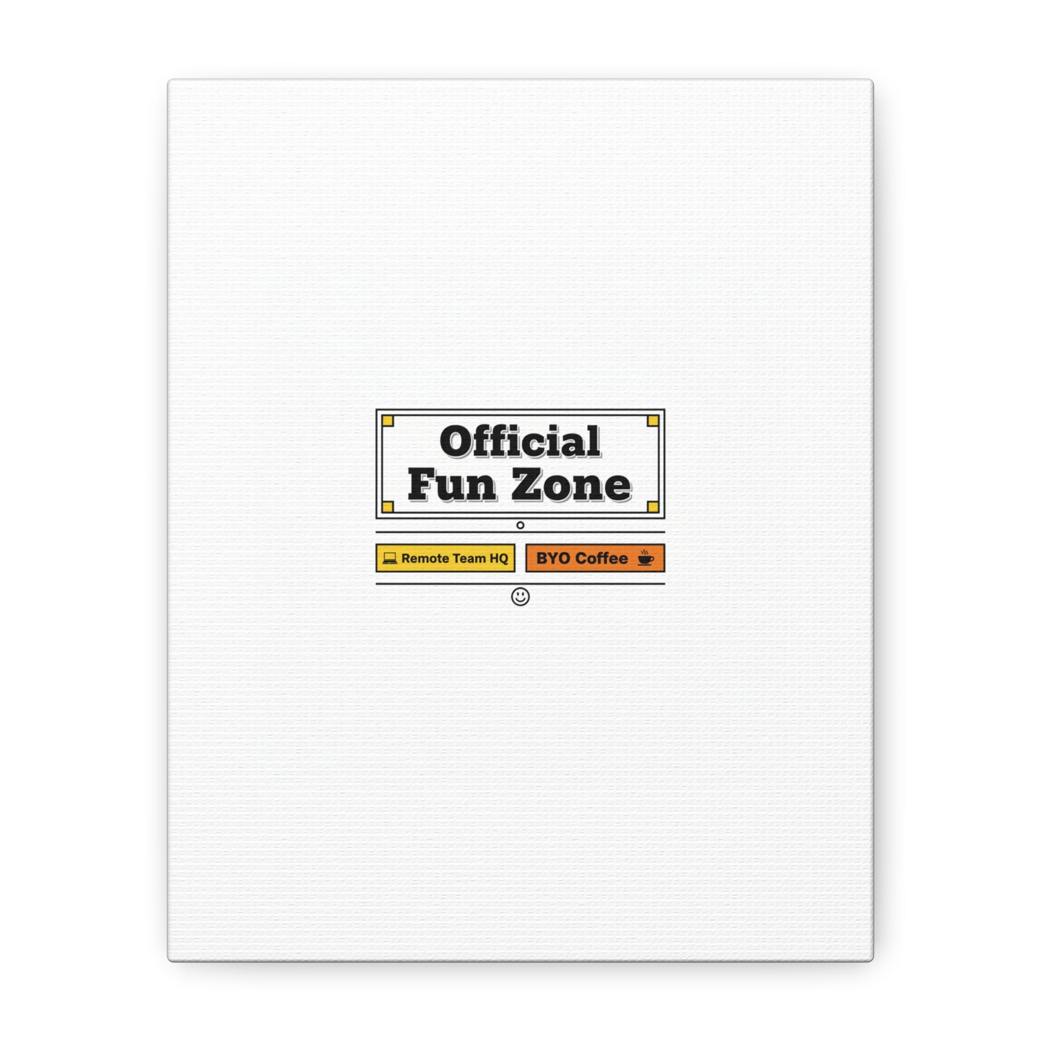 Official Fun Zone Canvas, Office Sign Parody, Workplace Humor, Notice Label