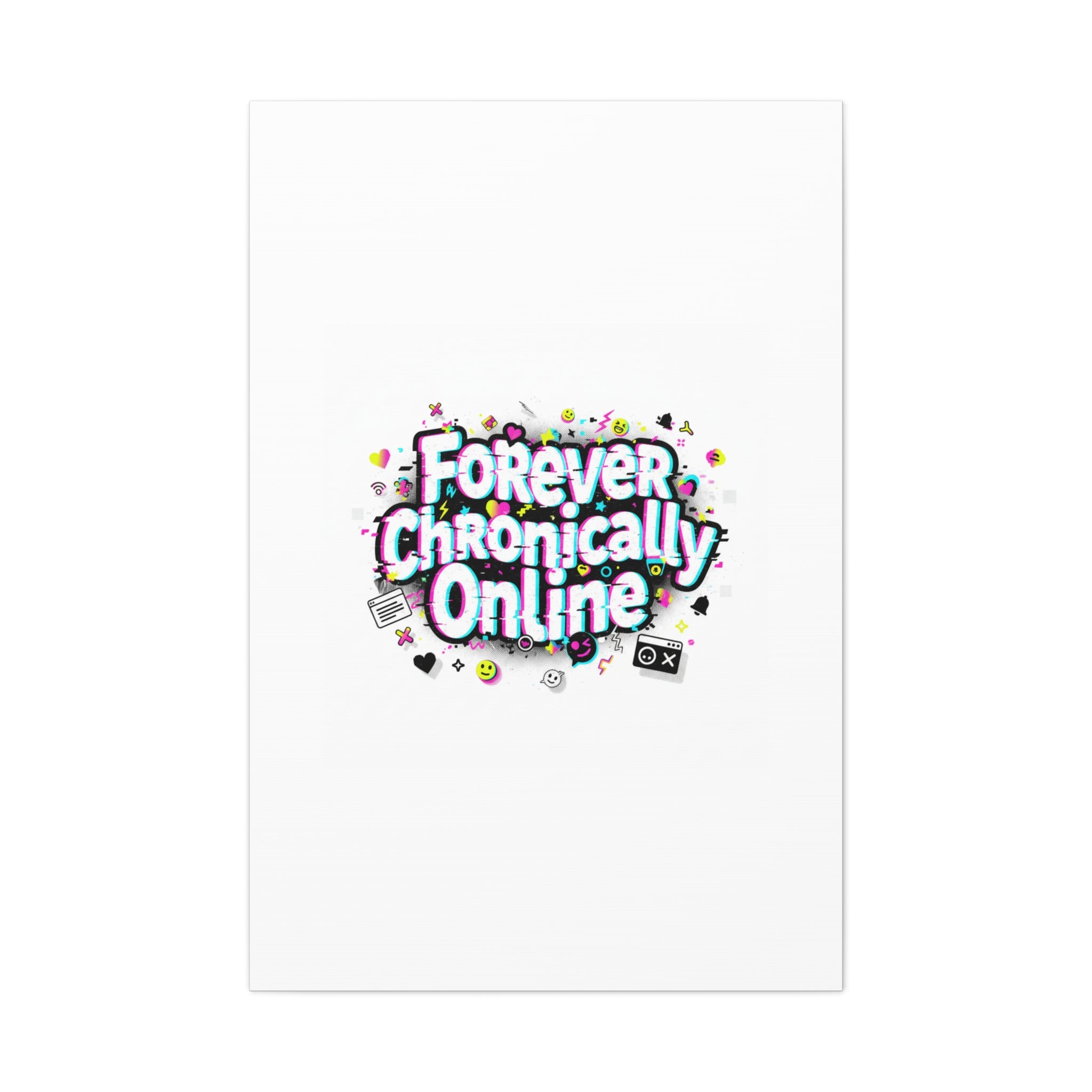 Forever Chronically Online Canvas | internet slang, brainrot meme