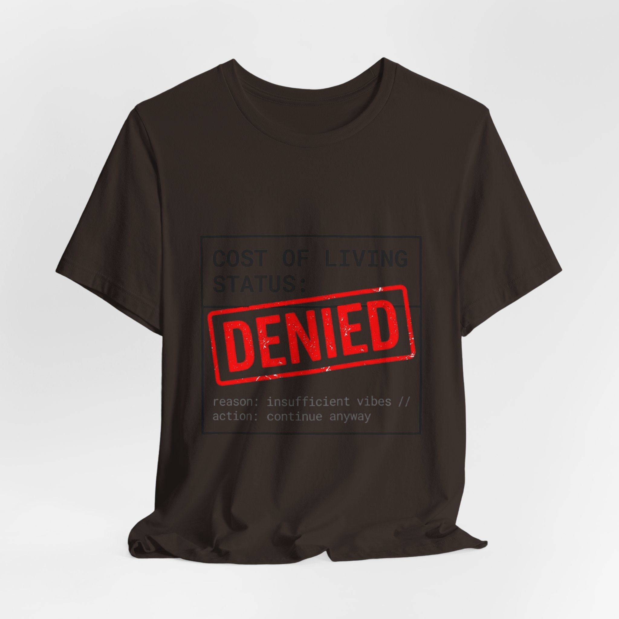 Cost of Living Status: DENIED Tee | cost of living crisis, budget humor