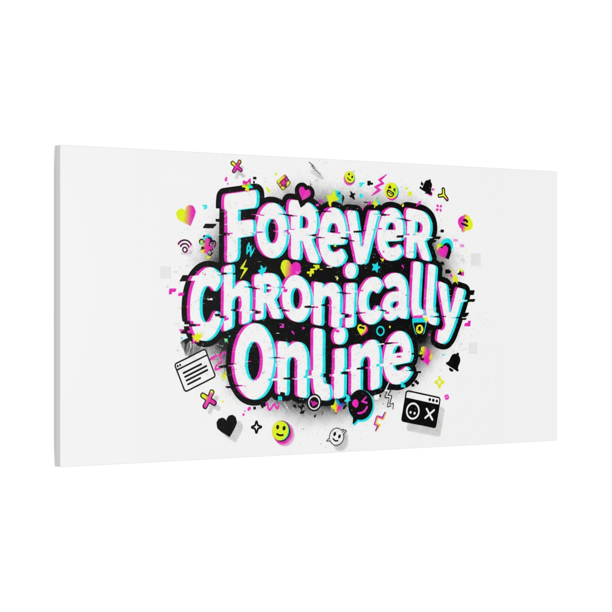 Forever Chronically Online Canvas | internet slang, brainrot meme