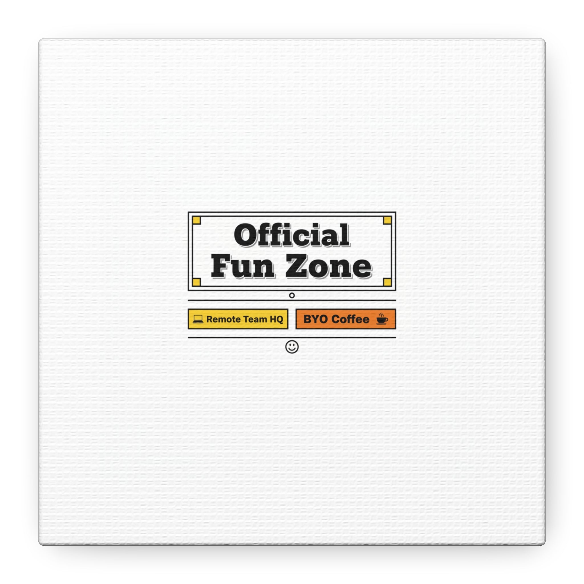 Official Fun Zone Canvas, Office Sign Parody, Workplace Humor, Notice Label