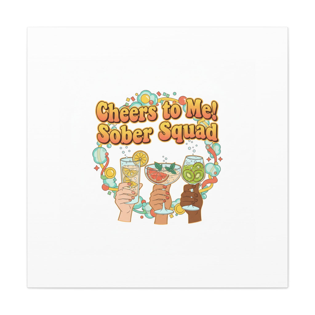 Cheers to Me Sober Squad Canvas | Dry January Mocktail Art
