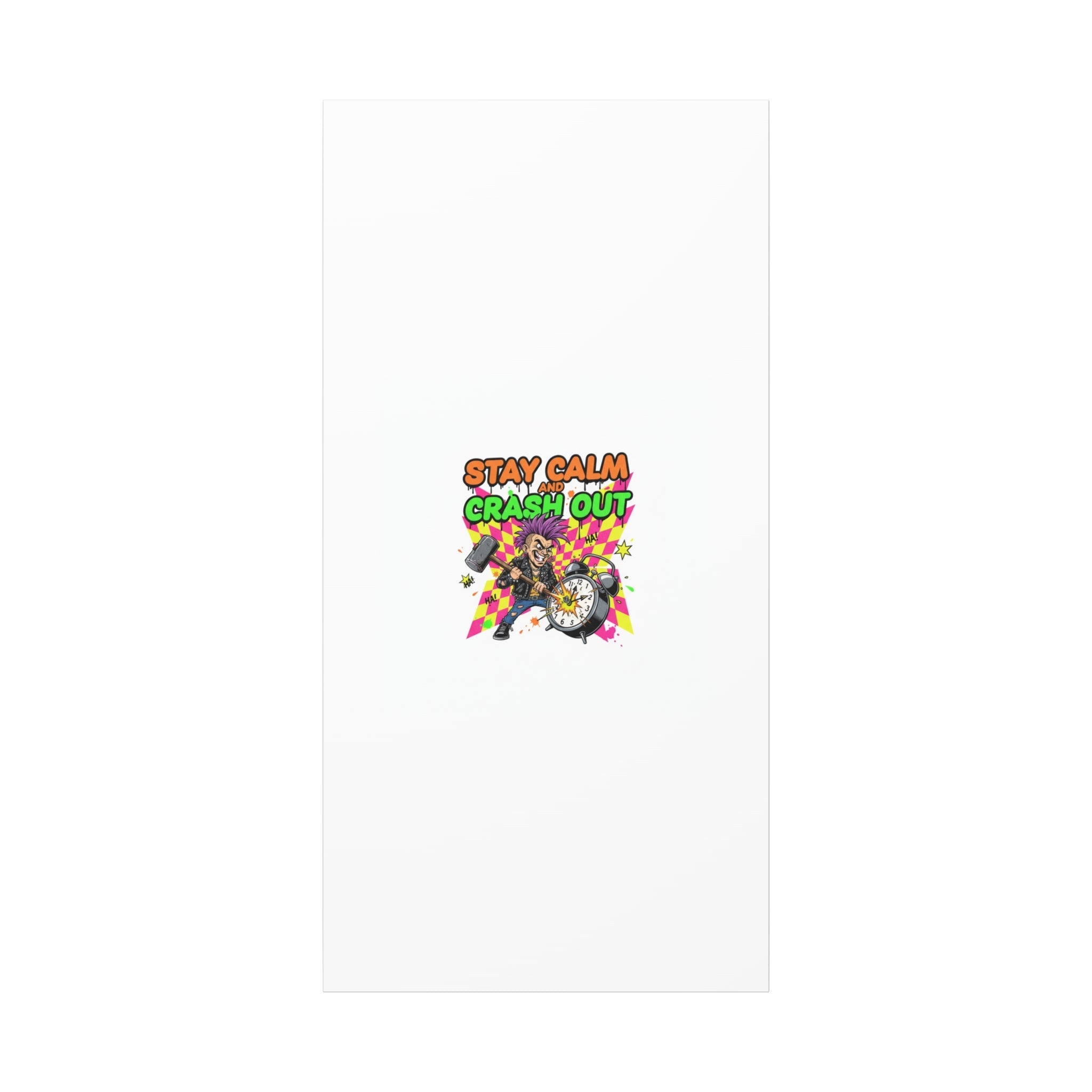 Stay Calm and Crash Out Canvas | neon skate graffiti, meltdown art