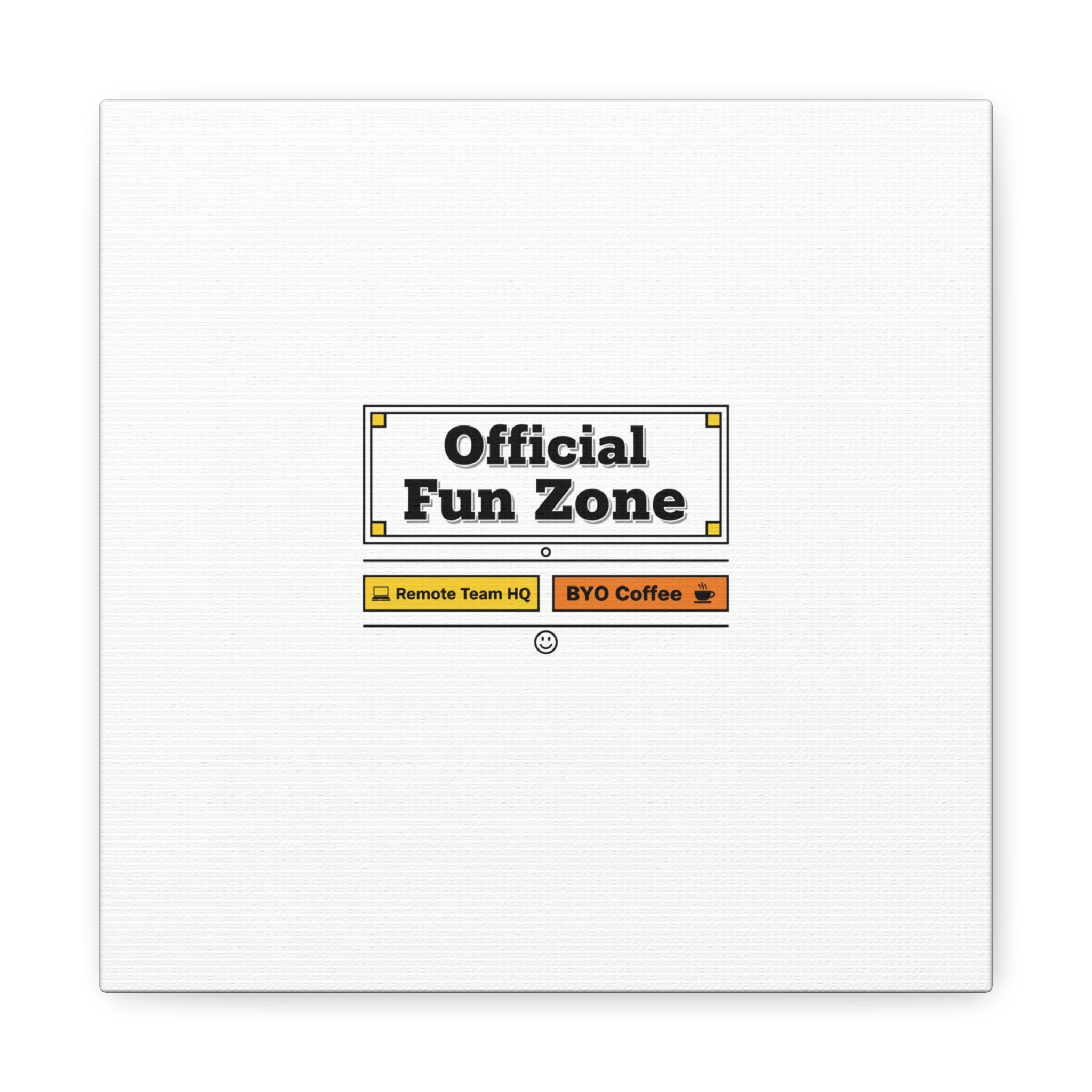 Official Fun Zone Canvas, Office Sign Parody, Workplace Humor, Notice Label