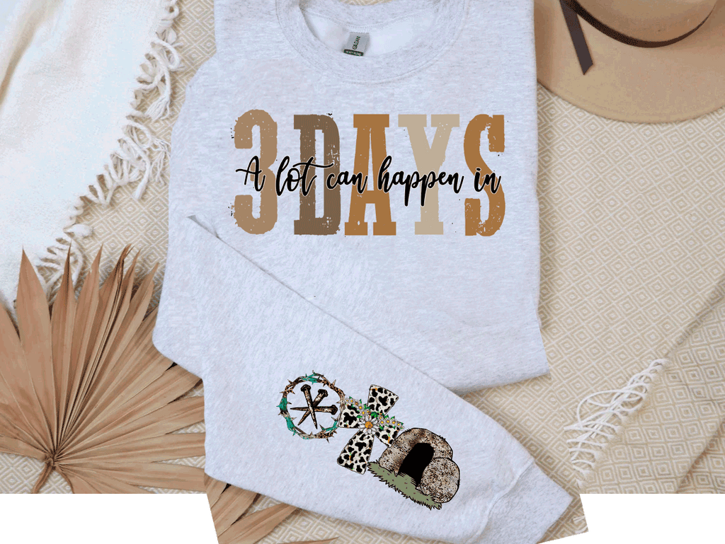 A Blessed Texas Mess Boutique A Blessed Texas Mess Boutique alot can happen in 3 days Easter Sweatshirt — lifestyle worn / used context